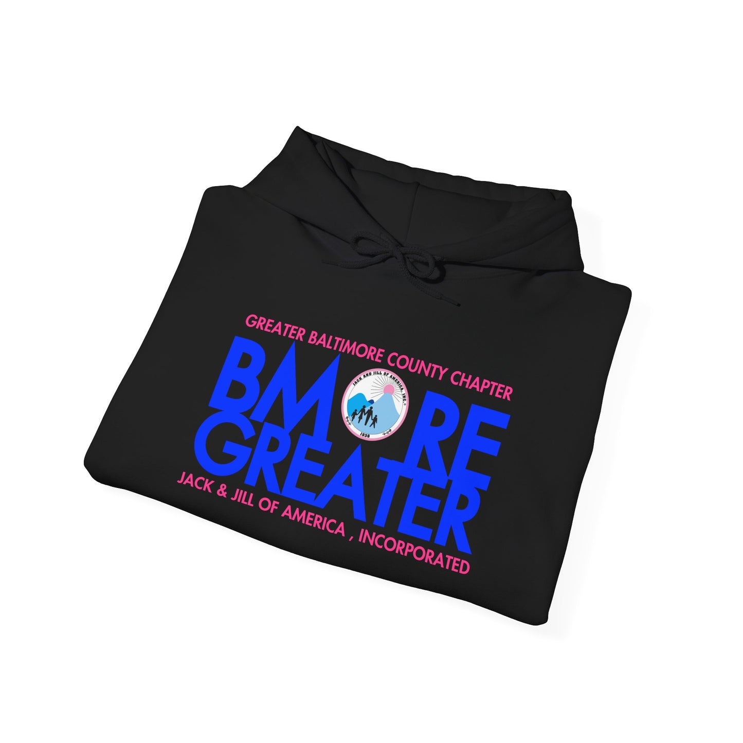 BMore Greater  - Greater Baltimore Chapter Hoodie